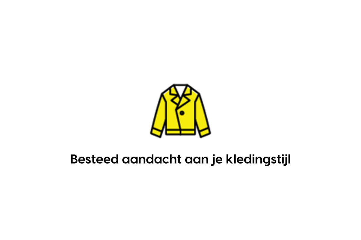 Besteed aandacht aan je kledingstijl