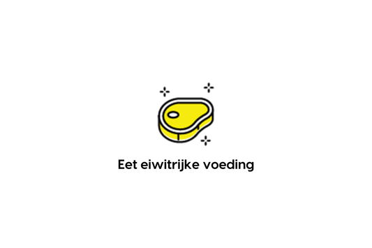 eet eiwitrijke voeding